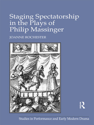 cover image of Staging Spectatorship in the Plays of Philip Massinger